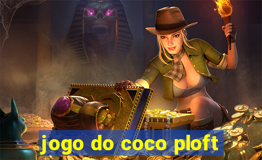 jogo do coco ploft